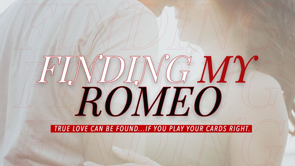 Finding My Romeo