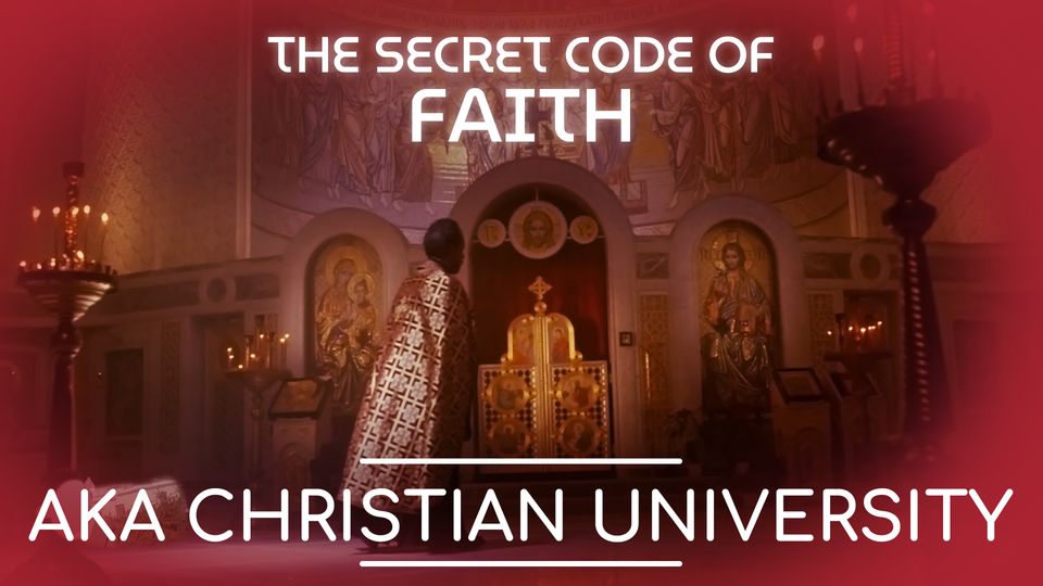The Secret Code of Faith (AKA Christian University)