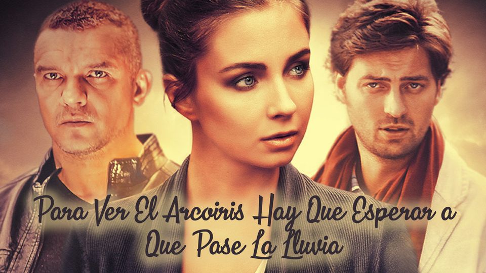 Para Ver el Arcoiris hay que Esperar a que Pase la Lluvia