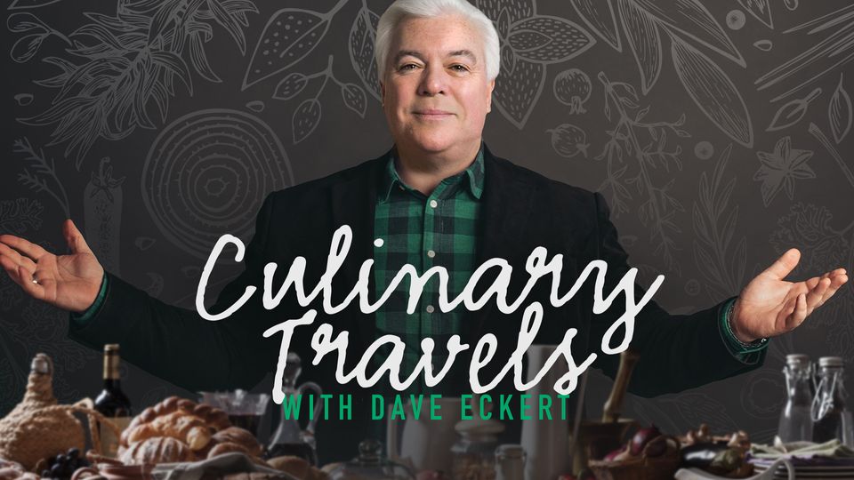 Culinary Travels With Dave Eckert