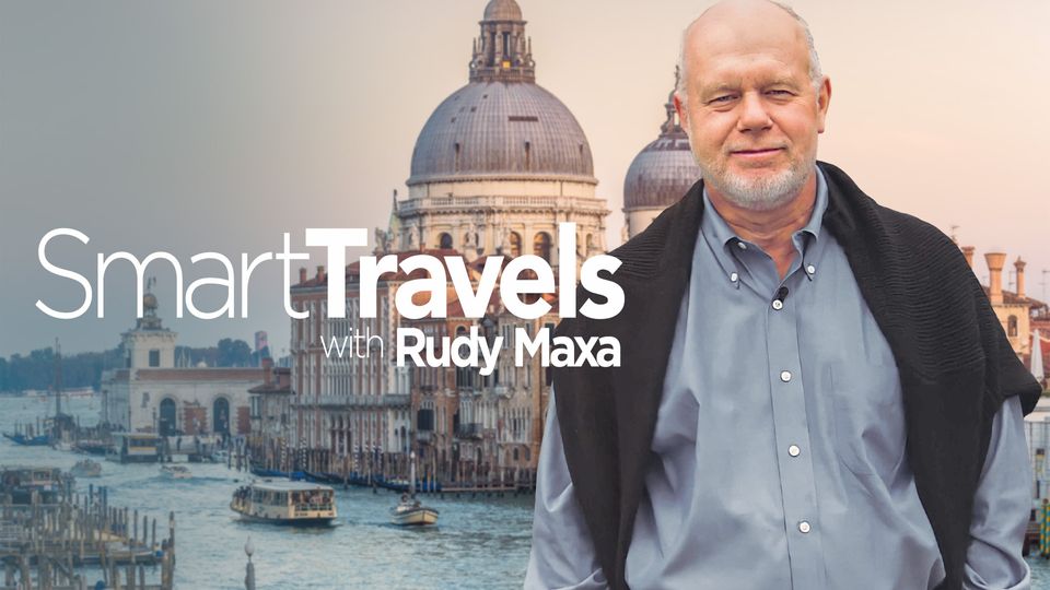 Smart Travels with Rudy Maxa