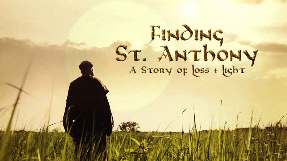 Finding Saint Anthony: A Story of Loss and Light