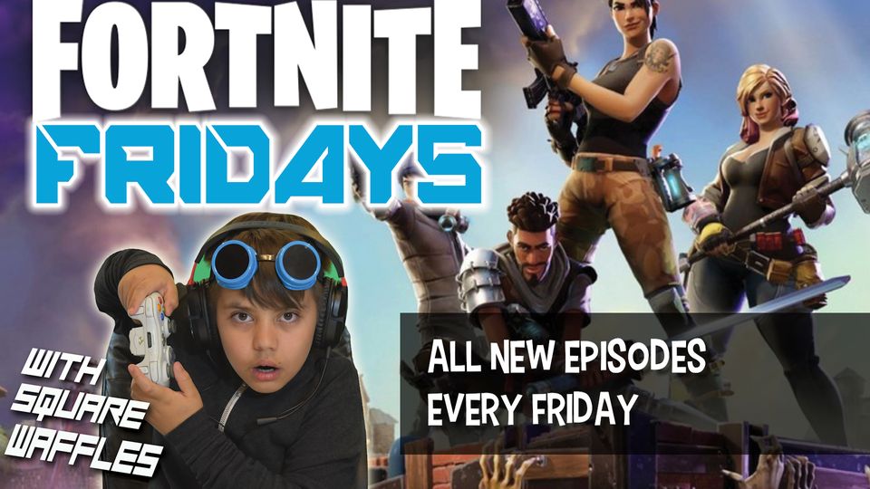 Fortnite Fridays